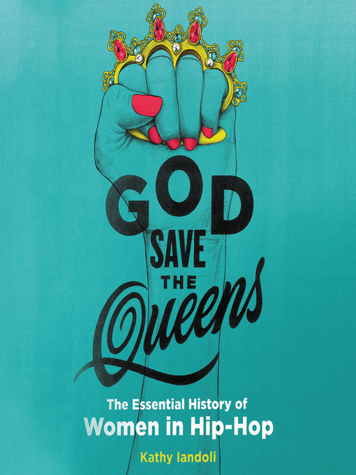 Title details for God Save the Queens by Kathy Iandoli - Available